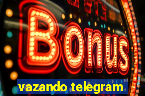 vazando telegram